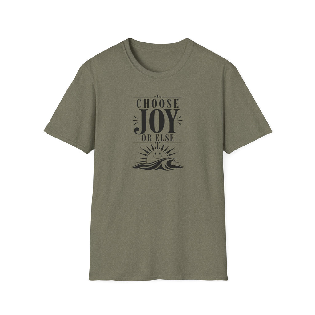 Choose Joy or Else Ocean T-Shirt