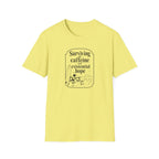 Surviving on Caffeine and Hope Ocean T-Shirt