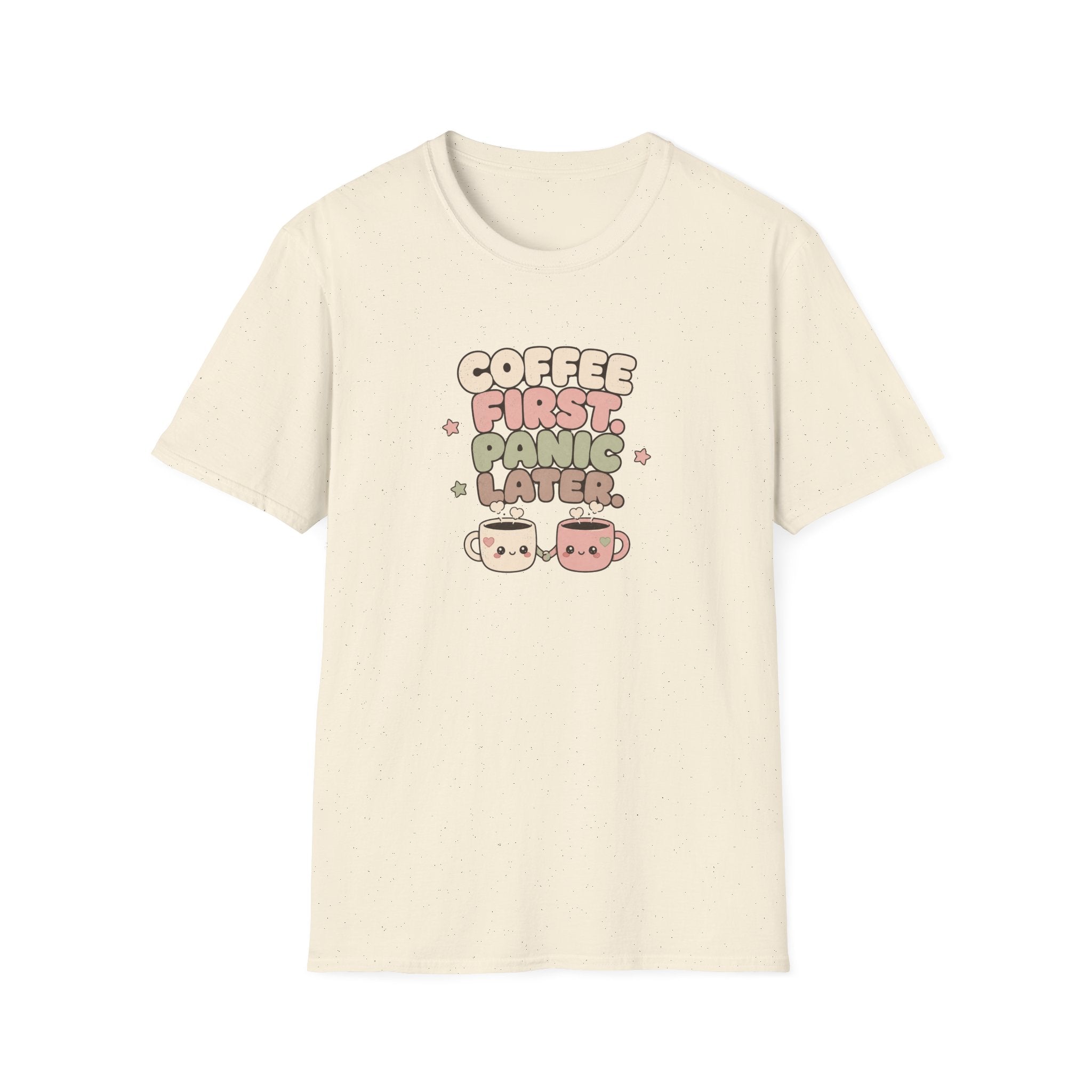 Coffee first, panic later T-Shirt