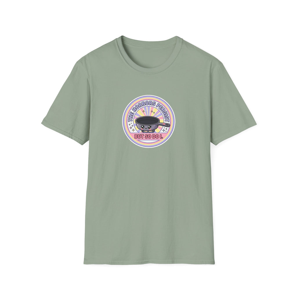 The horrors persist but so do I Pansexual Pride T-Shirt