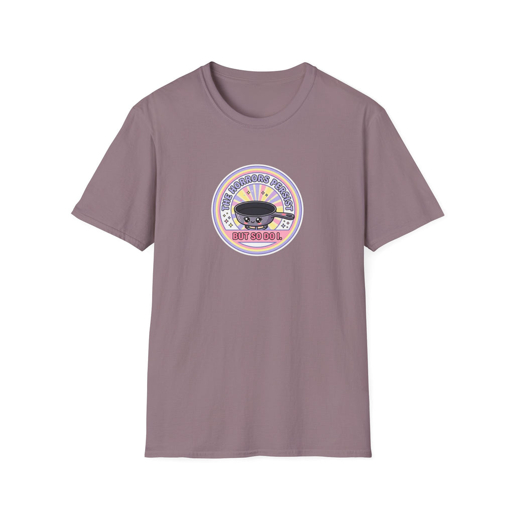 The horrors persist but so do I Pansexual Pride T-Shirt