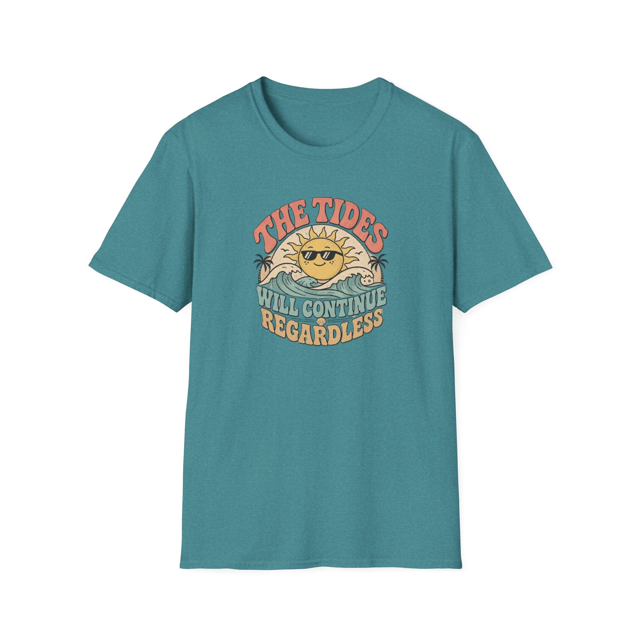 The tides continue regardless T-Shirt