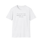 You Will Find Happiness Typewriter T-Shirt
