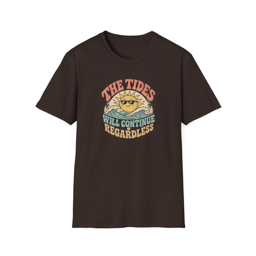 The tides continue regardless T-Shirt