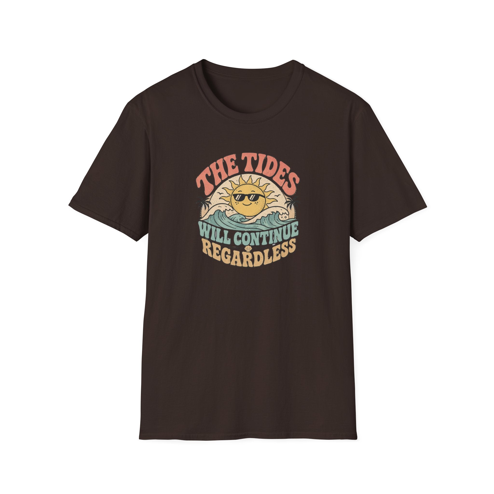 The tides continue regardless T-Shirt