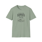 You will find happiness or it will find you ocean T-Shirt