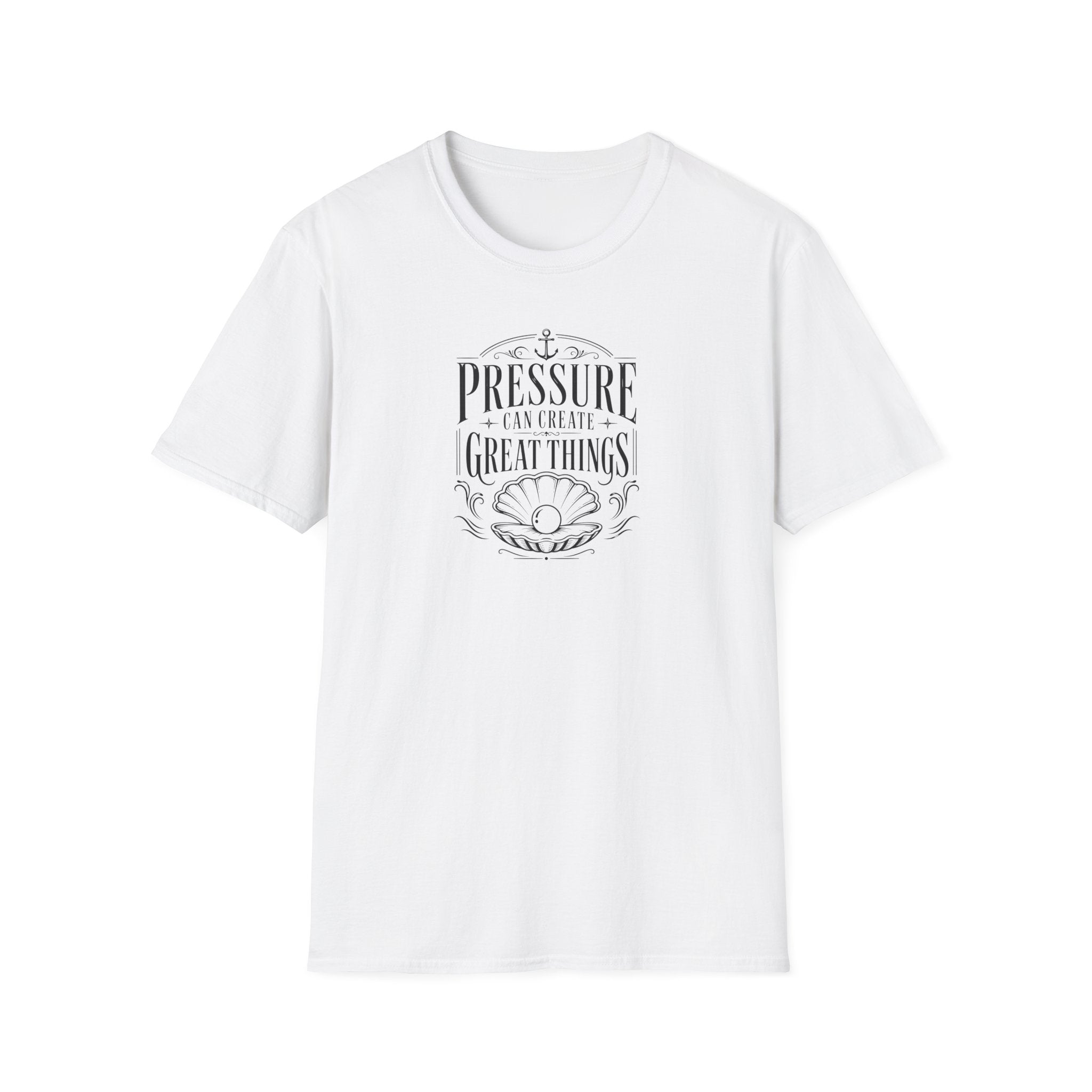 Pressure can create great things T-Shirt