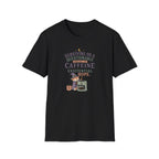 Surviving on Caffeine and Hope Coffee T-Shirt