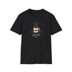 This too shall pass retro coffee T-Shirt