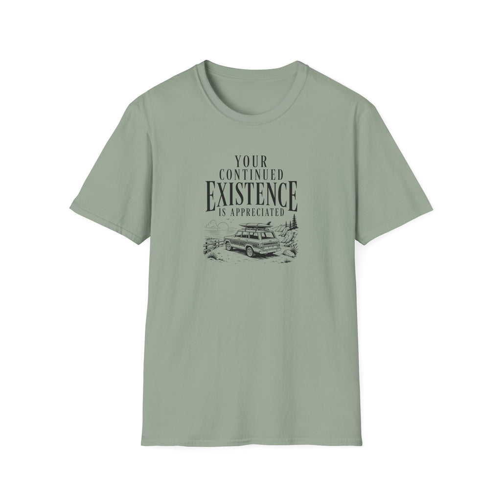 Your Continued Existence is Appreciated Surf T-Shirt
