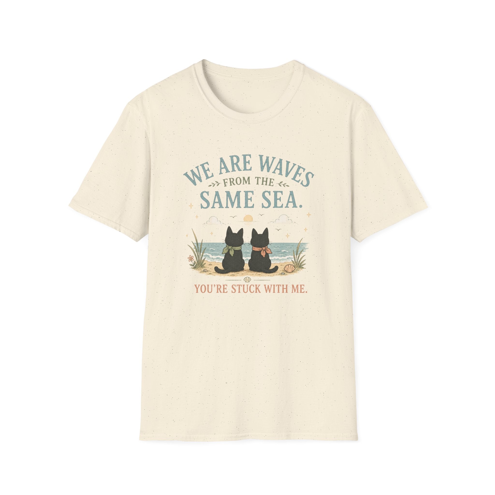 We are Waves from the Same Sea. You're stuck with me anime inspired T-Shirt