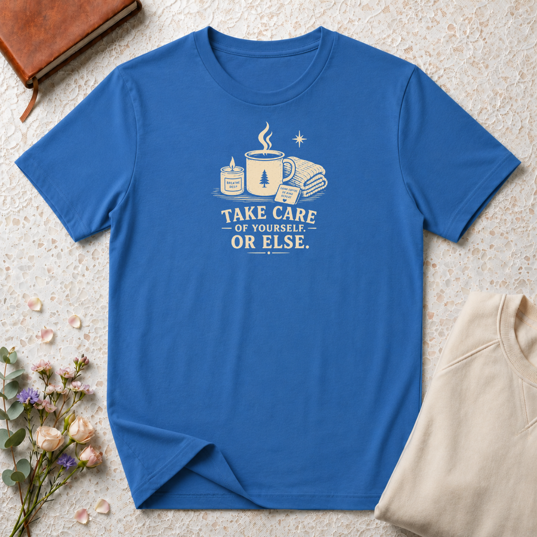 Take care of yourself or else retro coffee T-Shirt