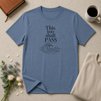 This too shall pass ocean T-Shirt