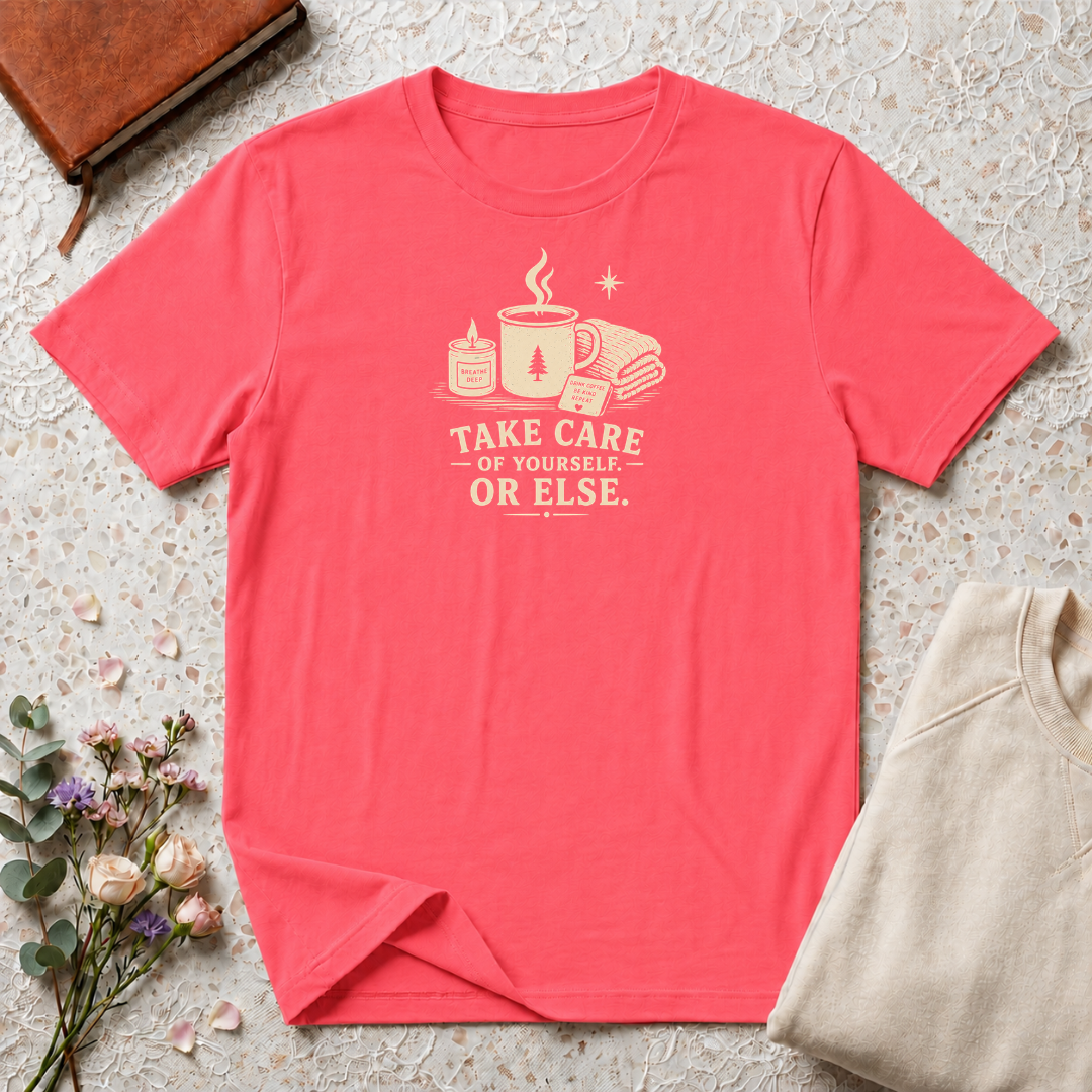 Take care of yourself or else retro coffee T-Shirt