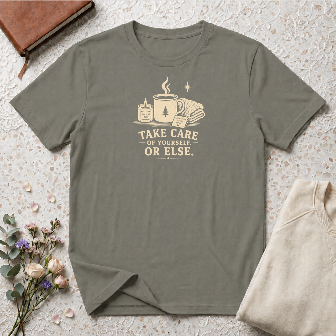 Take care of yourself or else retro coffee T-Shirt