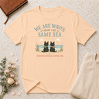 We are Waves from the Same Sea. You're stuck with me anime inspired T-Shirt