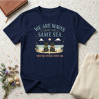We are Waves from the Same Sea. You're stuck with me anime inspired T-Shirt