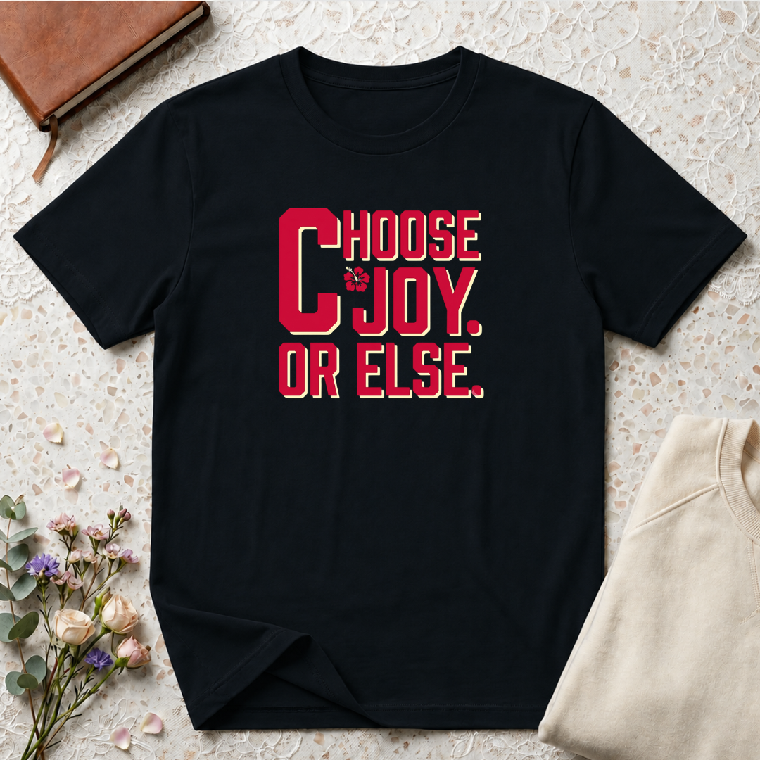 Choose Joy or Else Beach Vibes T-Shirt