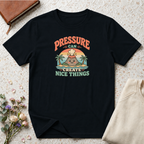 Pressure can create nice things island T-Shirt