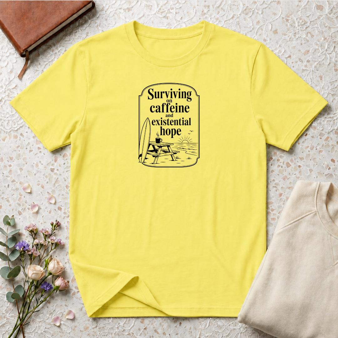 Surviving on Caffeine and Hope Ocean T-Shirt