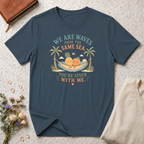 We are Waves from the Same Sea  Beach Hammock T-Shirt