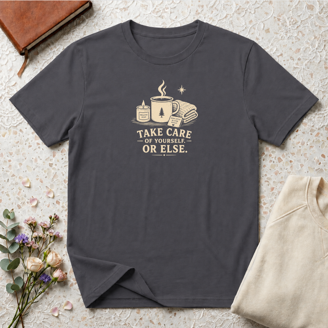 take care of yourself or else retro outdoors T-Shirt
