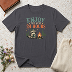 Enjoy the Next 24 Hours Raccoon T-Shirt