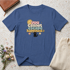 You Cannot Escape Happiness:) T-Shirt