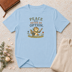 Peace was Never an Option Anime Inspired T-Shirt