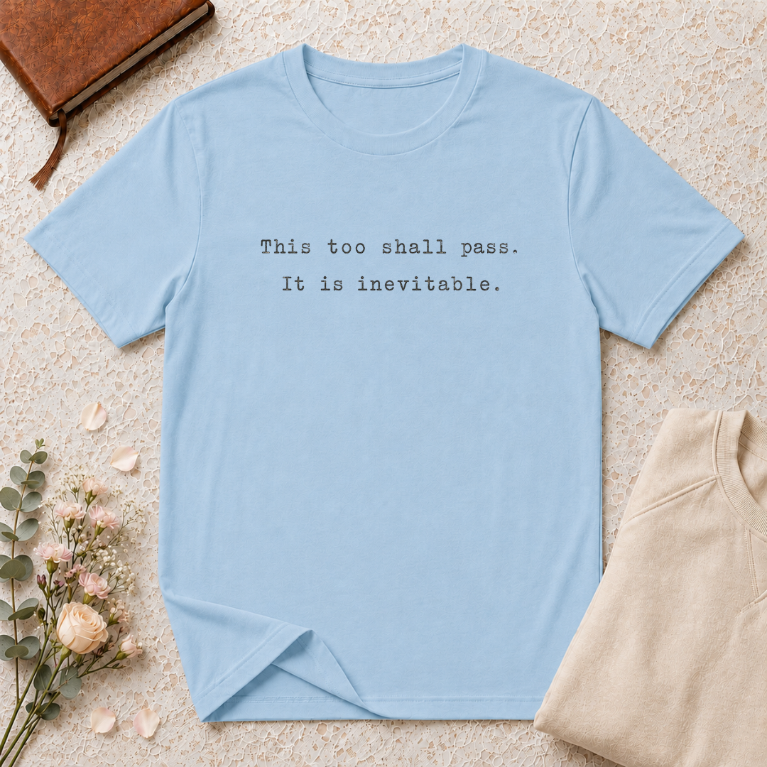 This too shall pass typewriter T-Shirt