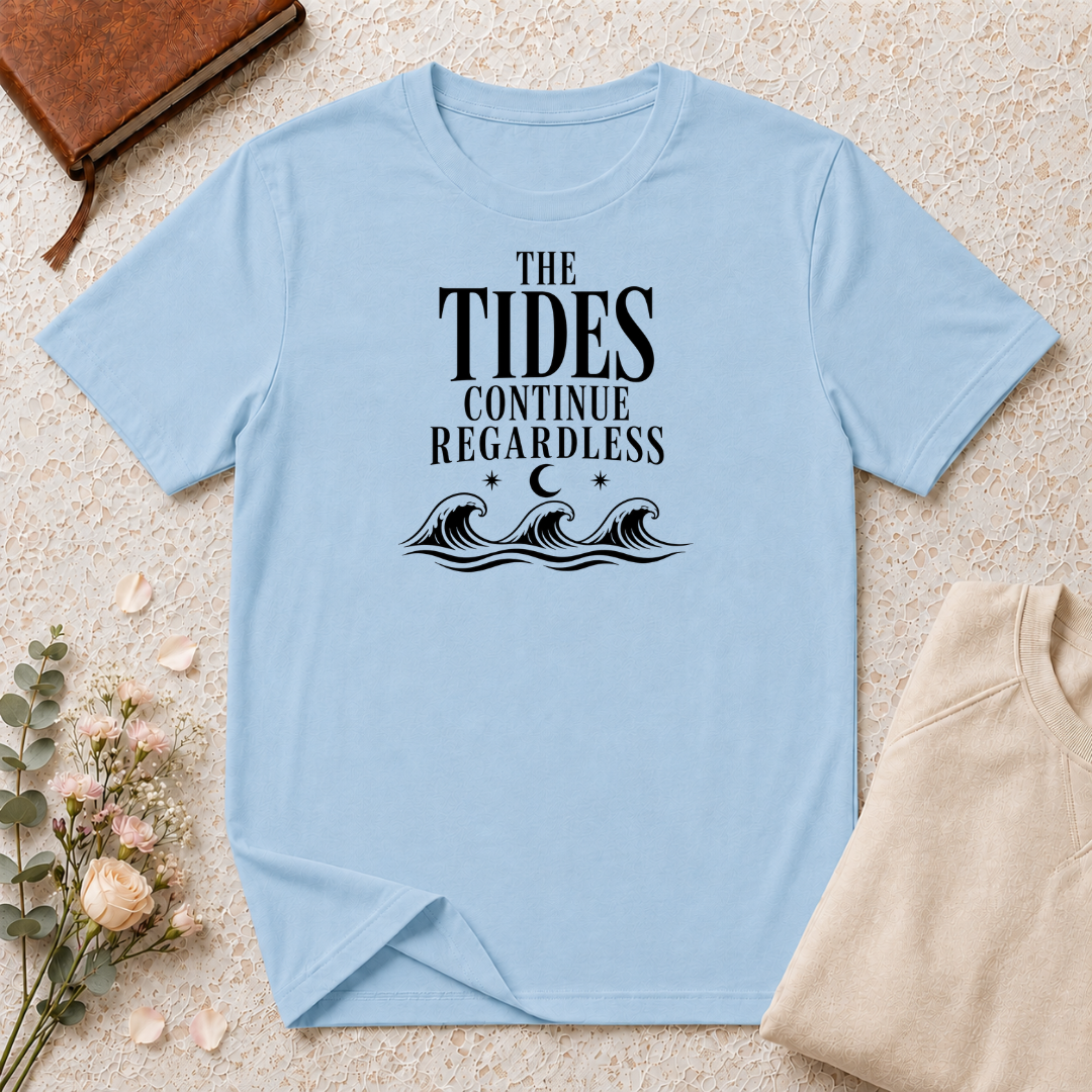 The Tides Continue Regardless Ocean T-Shirt