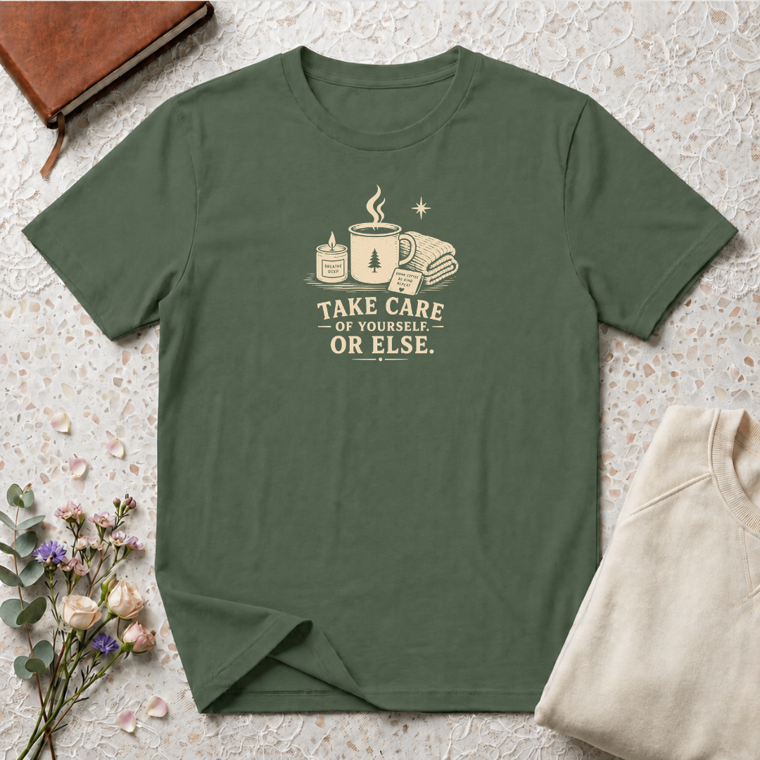 take care of yourself or else retro outdoors T-Shirt