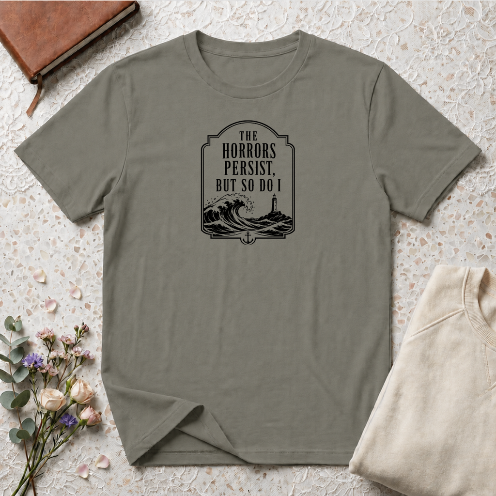 The Horrors Persist but So Do I Ocean T-Shirt