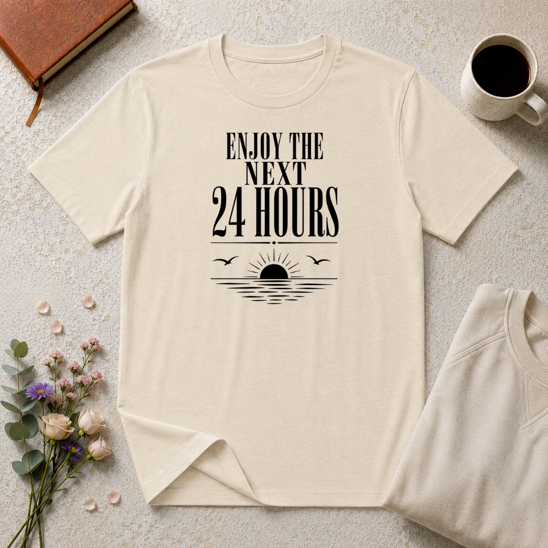 Enjoy the Next 24 Hours Sun and Sea T-Shirt