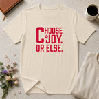 Choose Joy or Else Beach Vibes T-Shirt