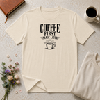 Coffee First, Panic Later Ocean T-Shirt