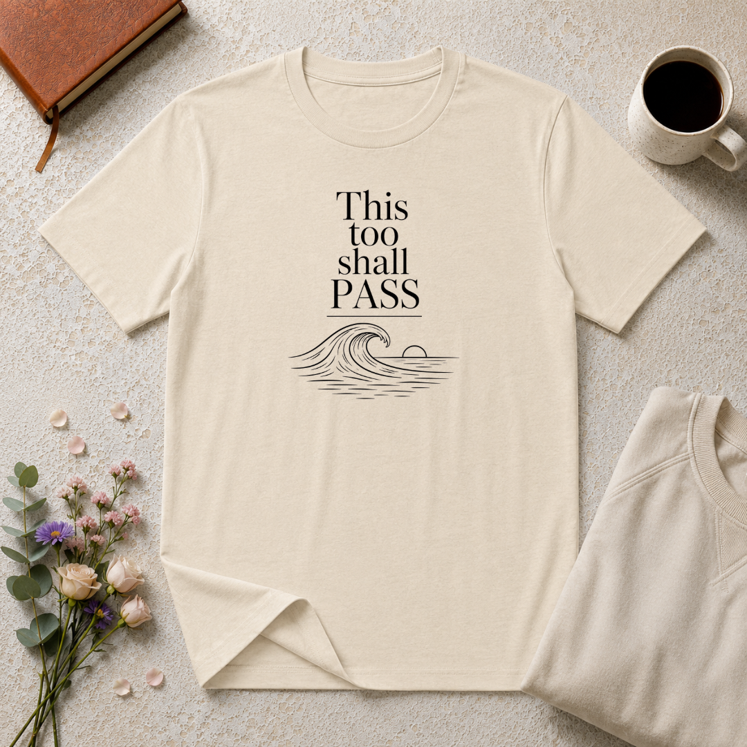 This too shall pass ocean T-Shirt