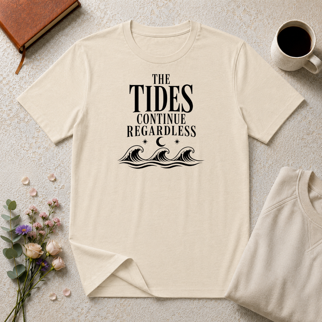 The Tides Continue Regardless Ocean T-Shirt