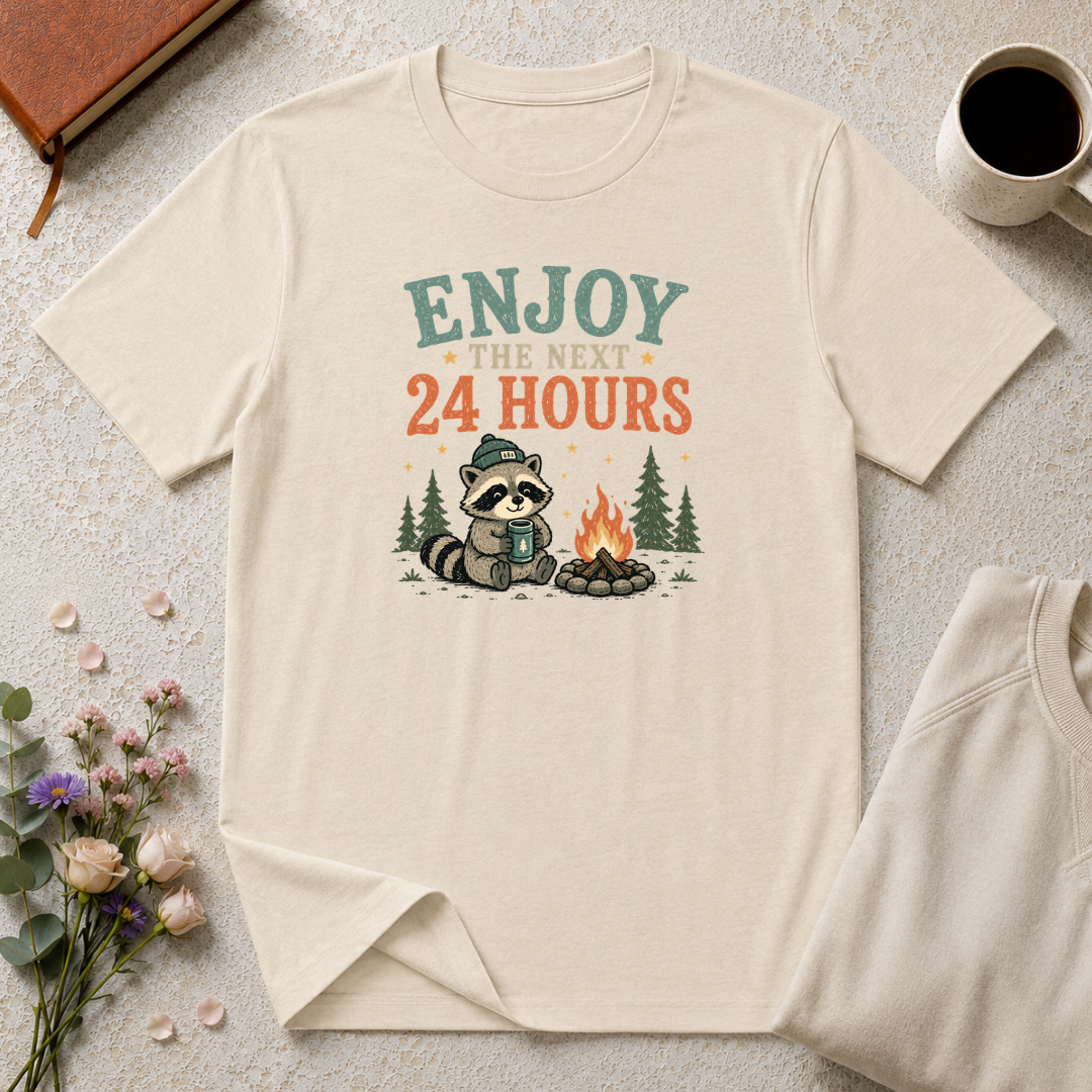 Enjoy the Next 24 Hours Raccoon T-Shirt