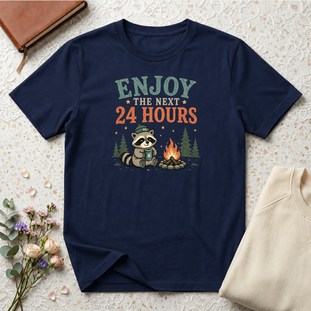 Enjoy the Next 24 Hours Raccoon T-Shirt