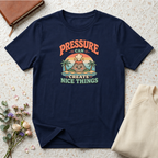 Pressure can create nice things island T-Shirt