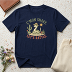 C'mon Snake Let's Rattle Desert T-Shirt