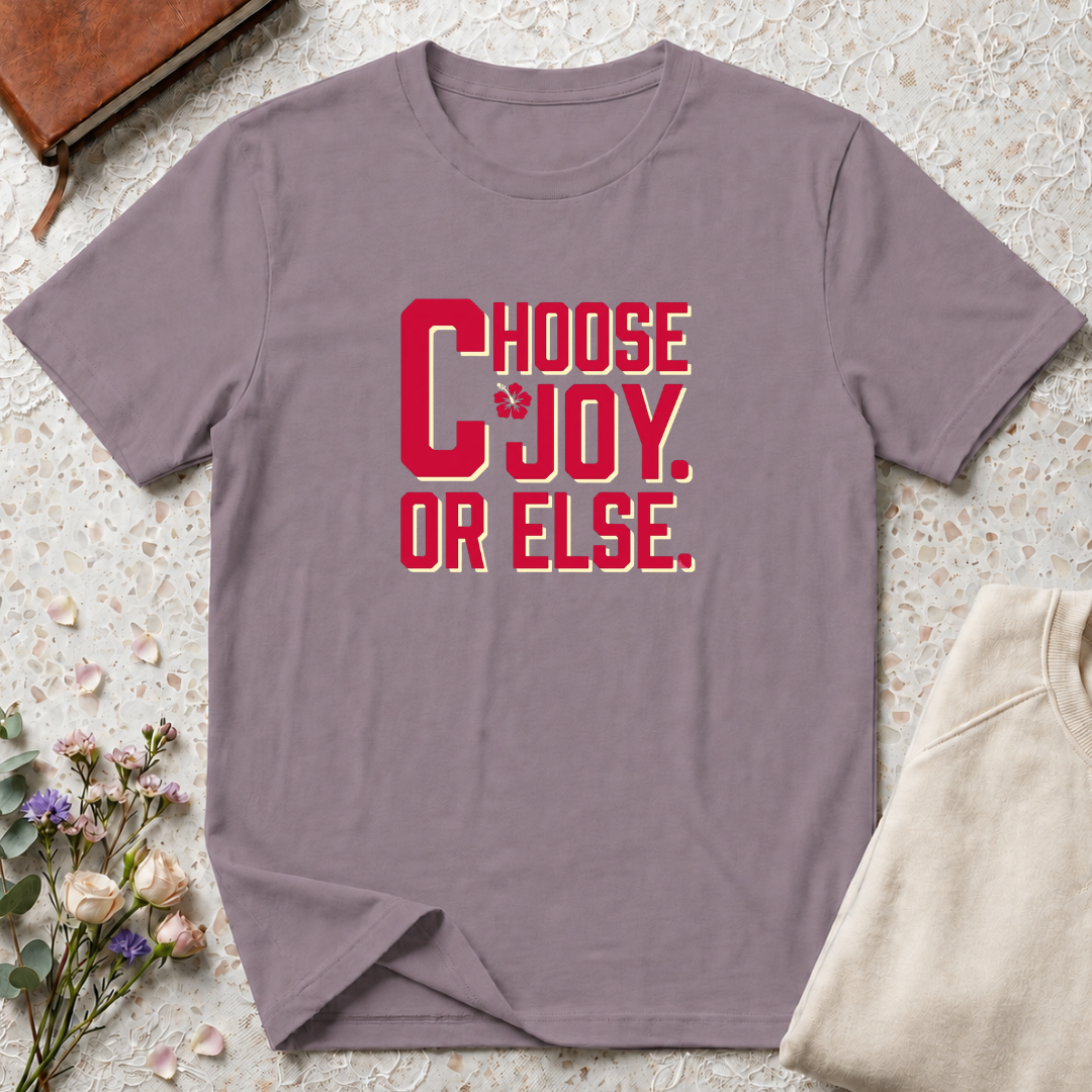 Choose Joy or Else Beach Vibes T-Shirt
