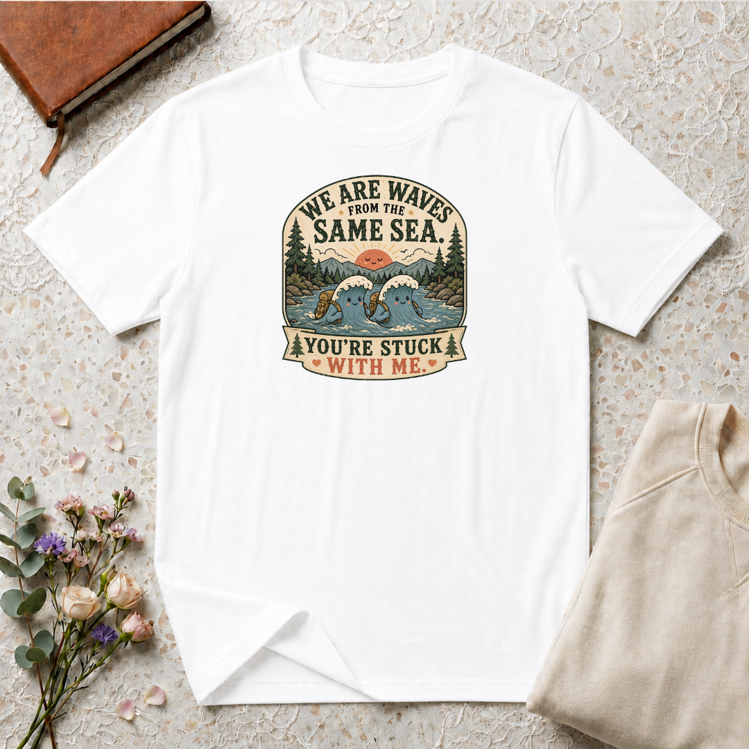 We are waves from the same sea camping T-Shirt