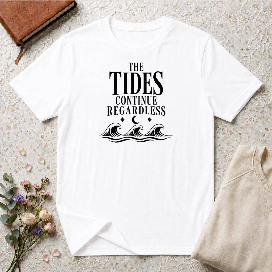 The Tides Continue Regardless Ocean T-Shirt